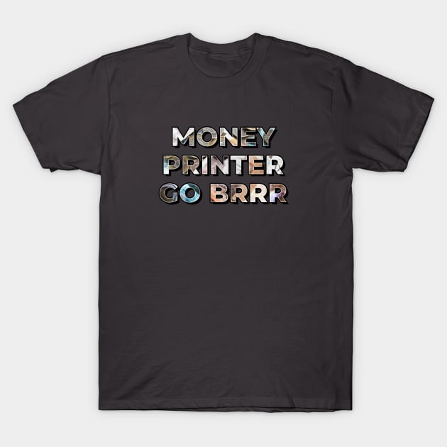 Money Printer go BRRR - British Pound GBP UK Economy Edition T-Shirt by TheMemeCrafts